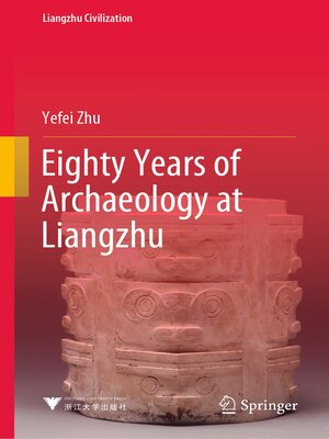 cover image of Eighty Years of Archaeology at Liangzhu